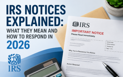 IRS Notices Explained: What They Mean and How to Respond in 2026